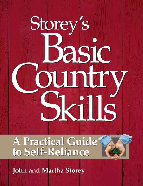 Storey's Basic Country Skills: A Practical Guide to Self-Reliance cover