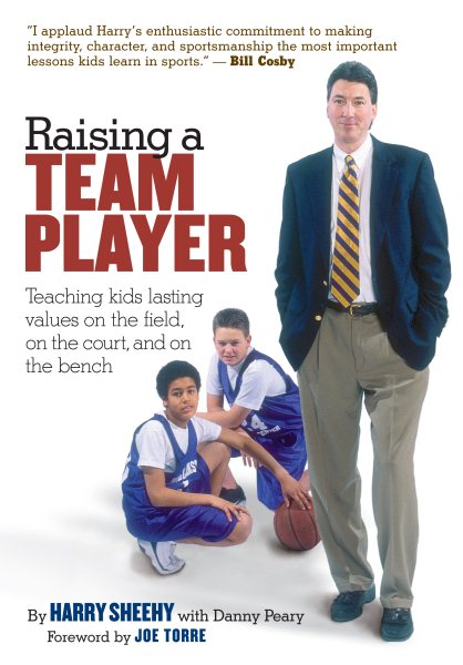 Raising a Team Player: Teaching Kids Lasting Values on the Field, on the Court and on the Bench cover