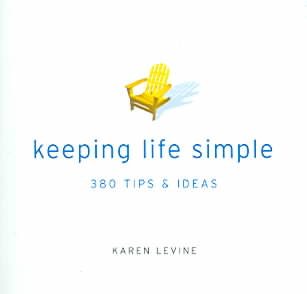 Keeping Life Simple: 380 Tips & Ideas cover
