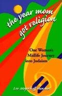The Year Mom Got Religion: One Woman's Midlife Journey into Judaism cover