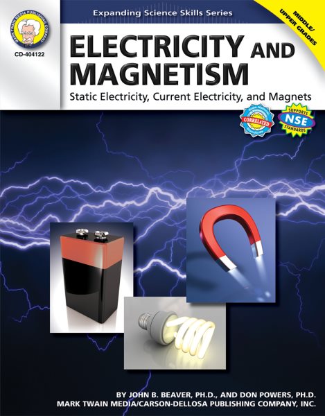 Electricity and Magnetism, Grades 6 - 12: Static Electricity, Current Electricity, and Magnets (Expanding Science Skills Series) cover