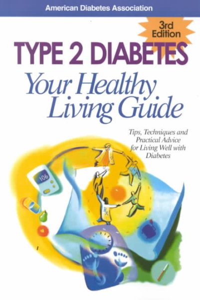 Type 2 Diabetes Your Healthy Living Guide - 3rd Edition cover