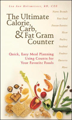 The Ultimate Calorie, Carb, & Fat Gram Counter