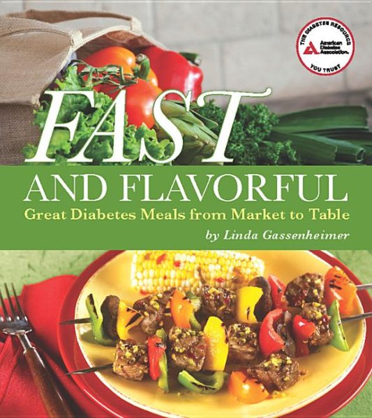 Fast and Flavorful: Great Diabetes Meals from Market to Table cover