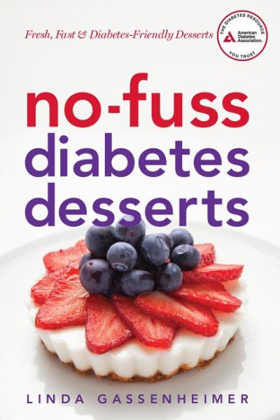 No-Fuss Diabetes Desserts: Fresh, Fast and Diabetes-Friendly Desserts cover