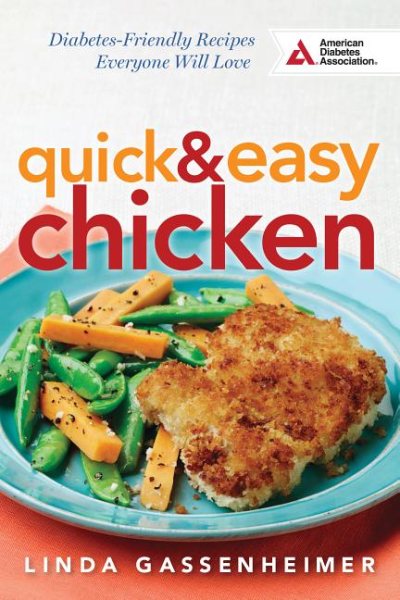 Quick and Easy Chicken: Diabetes-Friendly Recipes Everyone Will Love cover