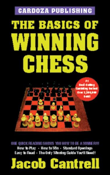 The Basics Of Winning Chess, 3rd Edition (Basics of Winning S)