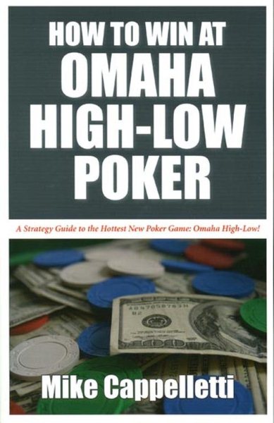 How to Win at Omaha High-Low Poker