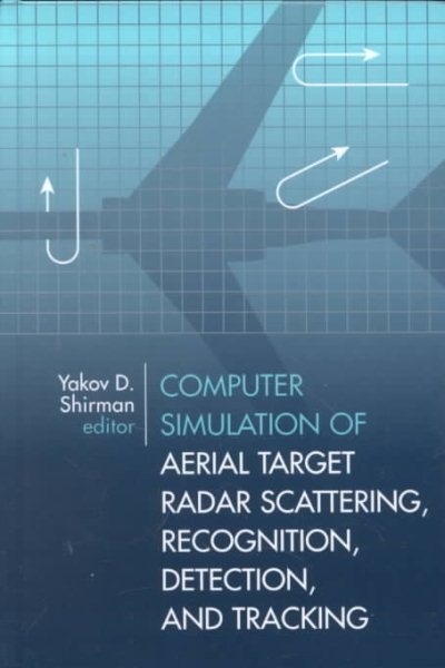 Computer Simulation of Aerial Target Radar Scattering, Recognition, Detection, & Tracking cover