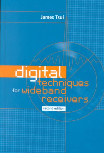 Digital Techniques for Wideband Receivers (Artech House Radar Library (Hardcover))