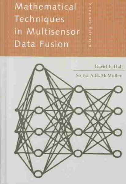 Math Techniques Multisensor Data 2e (Artech House Information Warfare Library)