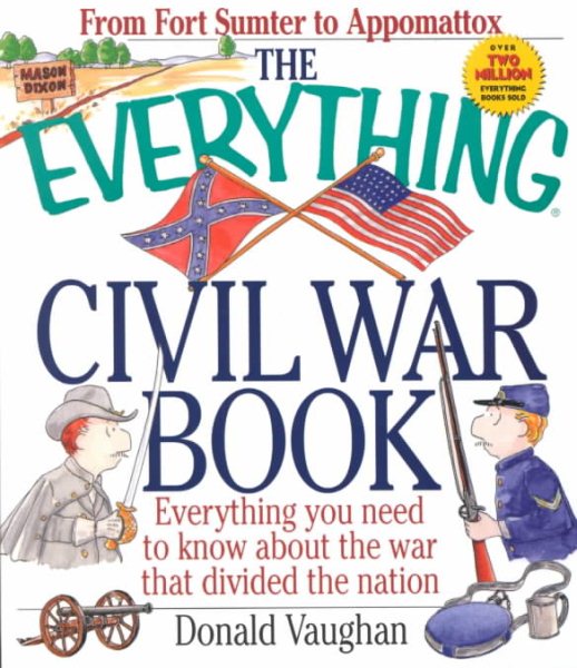 The Everything Civil War Book: Everything You Need to Know About the War That Divided the Nation cover