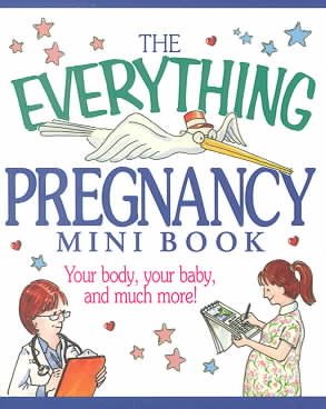 The Everything Pregnancy Mini Book: Your Body, Your Baby, and Much More! (Everything (Adams Media Mini)) cover
