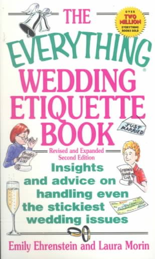 The Everything Wedding Etiquette Book: Insights and Advice on Handling Even the Stickiest Wedding Issues cover