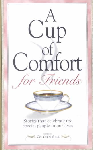 Cup Of Comfort For Friends