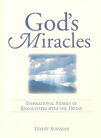 God's Miracles: Inspirational Stories of Encounters With the Divine cover