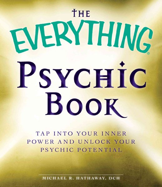 The Everything Psychic Book: Tap into Your Inner Power and Discover Your Inherent Abilities cover