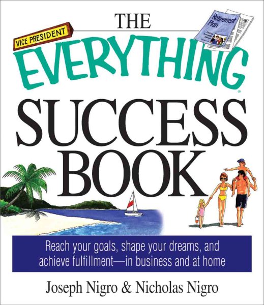 The Everything Success Book: Reach Your Goals, Shape Your Dreams, and Achieve Fulfillment in Business and at Home (Everything Series) cover