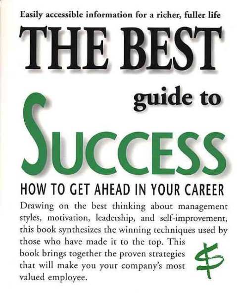 The Best Guide to Success: How to Get Ahead in Your Career cover