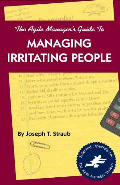 The Agile Manager's Guide to Managing Irritating People (The Agile Manager Series) cover