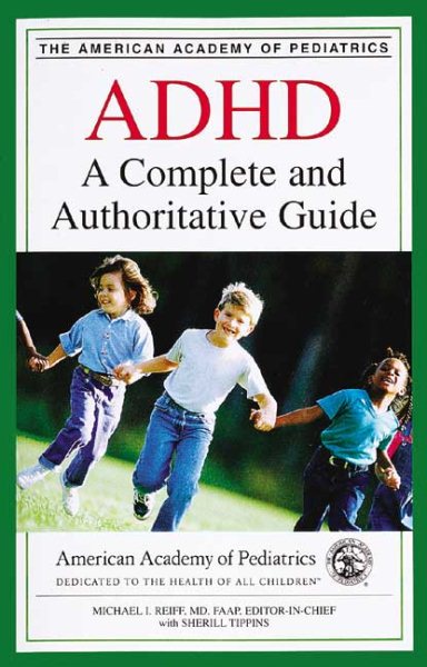 ADHD: A Complete and Authoritative Guide cover