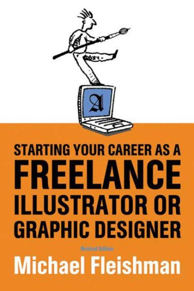 Starting Your Career as a Freelance Illustrator or Graphic Designer cover