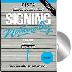 Signing Naturally: Student Workbook, Level 1 (Vista American Sign Language: Functional Notation Approach) cover