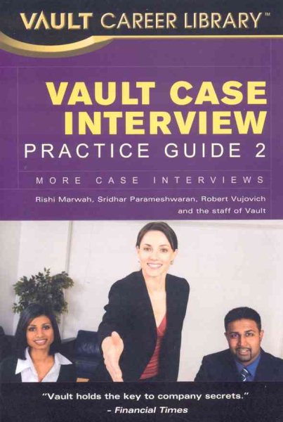 Vault Case Interview Practice Guide 2: More Case Interviews (Vault Career Library) cover