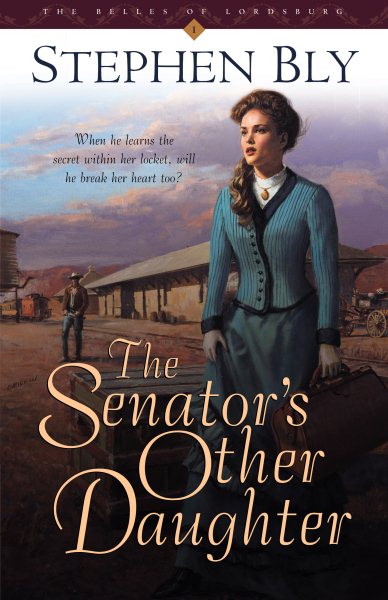 The Senator's Other Daughter (Belles of Lordsburg #1) cover
