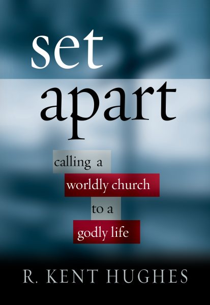 Set Apart: Calling a Worldly Church to a Godly Life cover