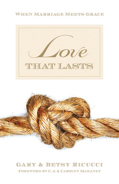 Love That Lasts: When Marriage Meets Grace cover