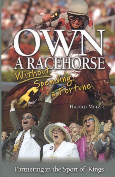 Own a Racehorse Without Spending a Fortune: Partnering in the Sport of Kings cover