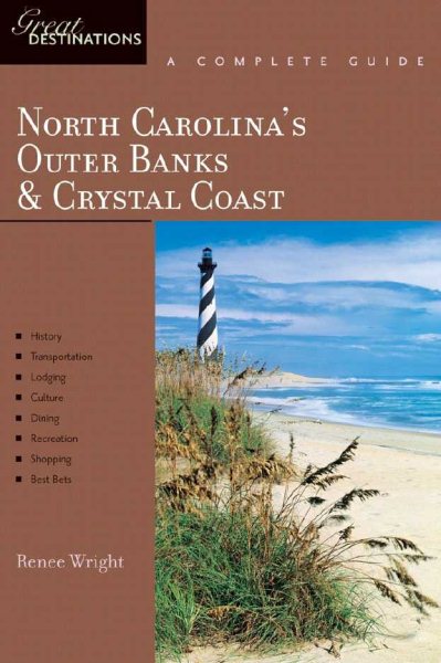 Explorer's Guide North Carolina's Outer Banks & Crystal Coast: A Great Destination (Explorer's Great Destinations)