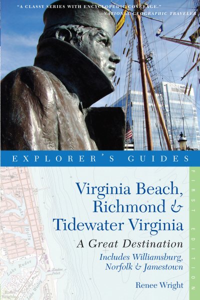 Explorer's Guide Virginia Beach, Richmond and Tidewater Virginia: Includes Williamsburg, Norfolk, and Jamestown: A Great Destination (Explorer's Great Destinations) cover