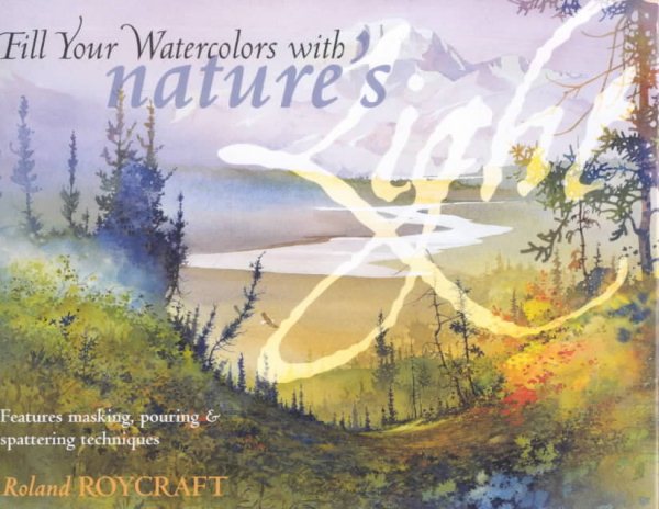 Fill Your Watercolors with Nature's Light cover