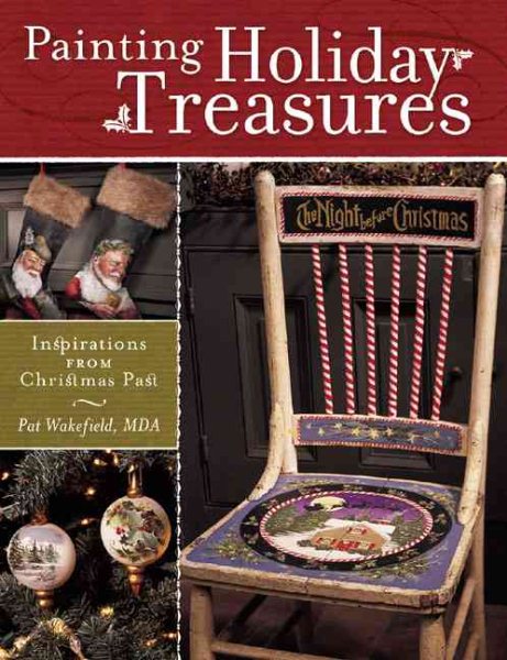 Painting Holiday Treasures: Inspirations from Christmas Past