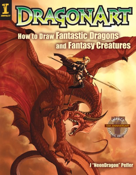 Dragonart: How to Draw Fantastic Dragons and Fantasy Creatures cover