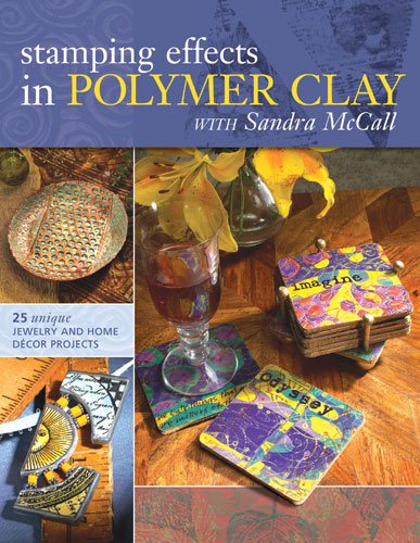 Stamping Effects in Polymer Clay With Sandra McCall cover