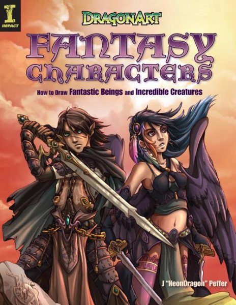 DragonArt Fantasy Characters: How to Draw Fantastic Beings and Incredible Creatures cover