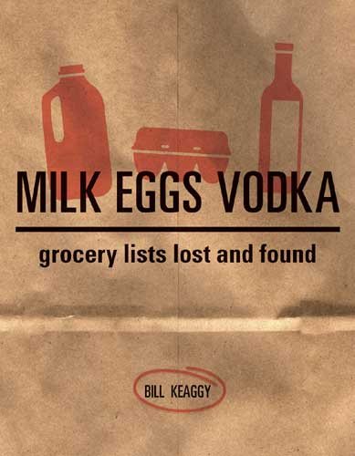 Milk Eggs Vodka: Grocery Lists Lost and Found