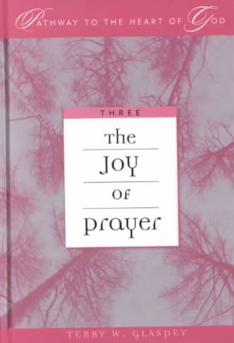 The Joy of Prayer (Pathway to the Heart of God Series, Vol 3) cover