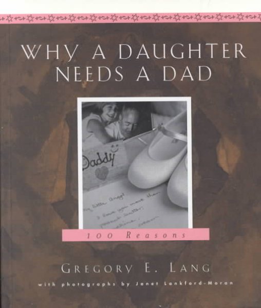 Why a Daughter Needs a Dad: A Hundred Reasons cover
