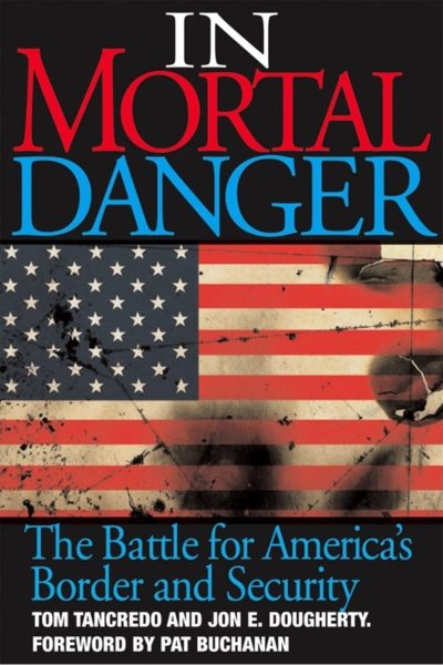 In Mortal Danger: The Battle for America's Border and Security cover