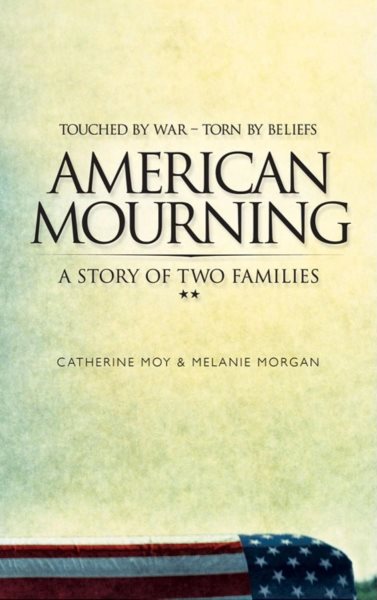 American Mourning: The Intimate Story of Two Families Joined by War--Torn by Beliefs cover