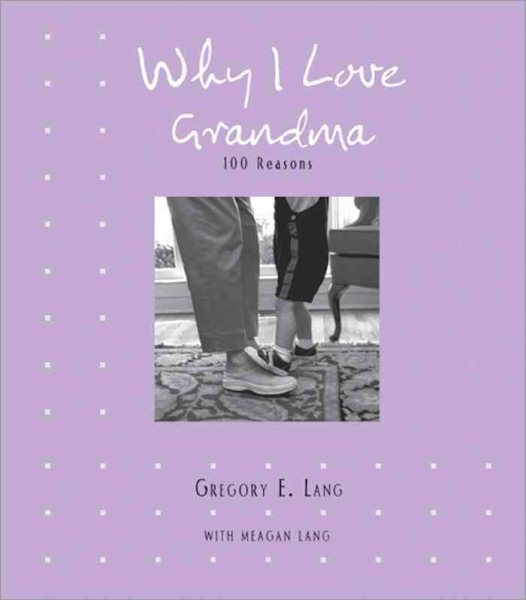 Why I Love Grandma: 100 Reasons cover