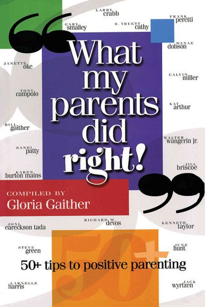 What My Parents Did Right!: 50 tips to positive parenting cover
