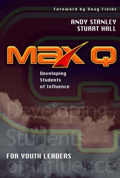 Max Q: Developing Students of Influence (For Youth Leaders)