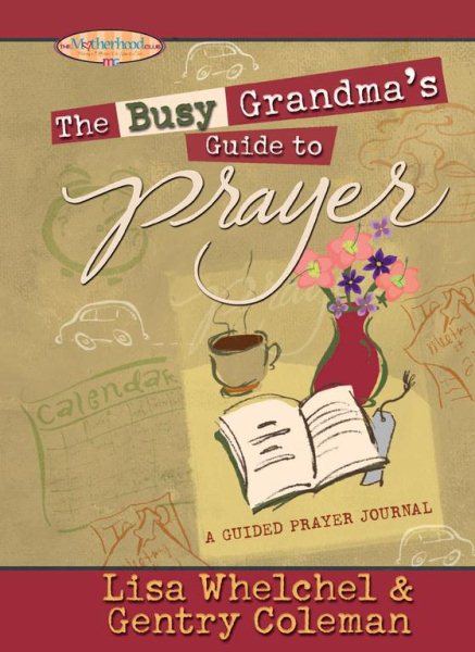 The Busy Grandma's Guide to Prayer (Motherhood Club)