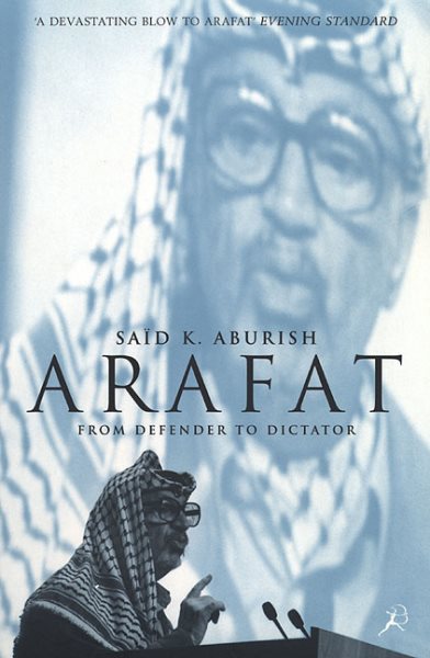 Arafat: From Defender to Dictator cover