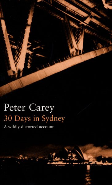 30 Days in Sydney: A Wildly Distorted Account (Writer and the City) cover